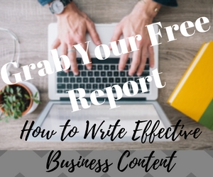 How to Write Effective Business Content - free report