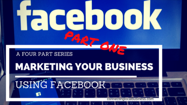 10 Tips for Marketing Your Business through Your Facebook Profile