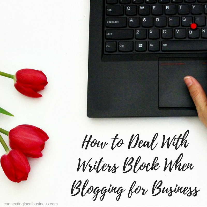 How to Deal With Writers Block When Blogging for Business