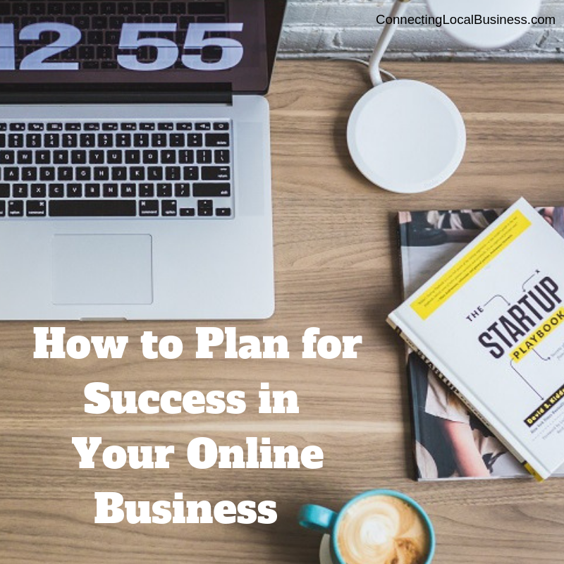 How to Plan for Success in Your Online Business