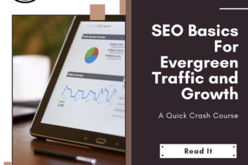 SEO Basics For Evergreen Traffic and Growth - connectinglocabusiness.com