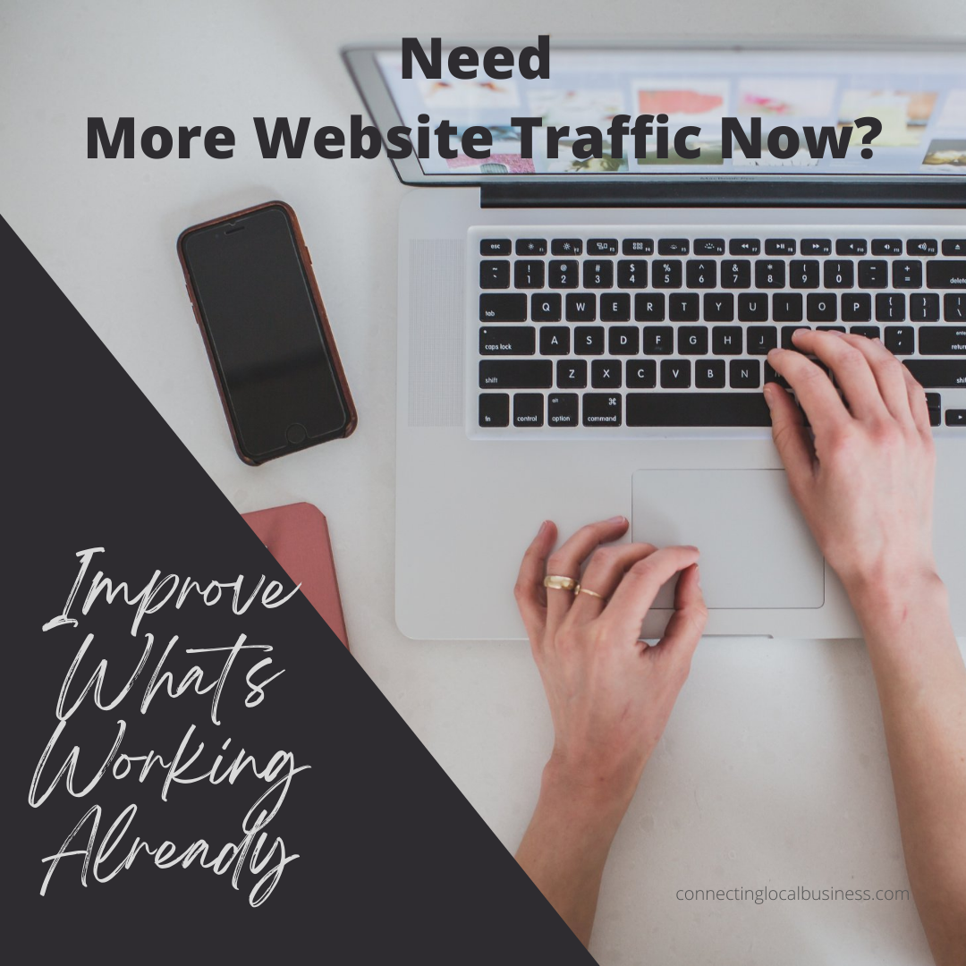 Need More Website Traffic? Improve What's Working Already
