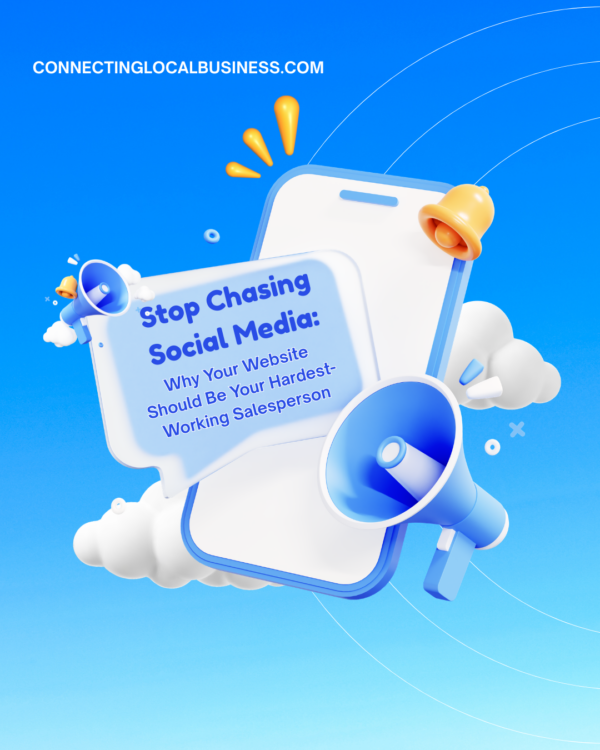 Stop Chasing Social Media: Why Your Website Should Be Your Hardest-Working Salesperson