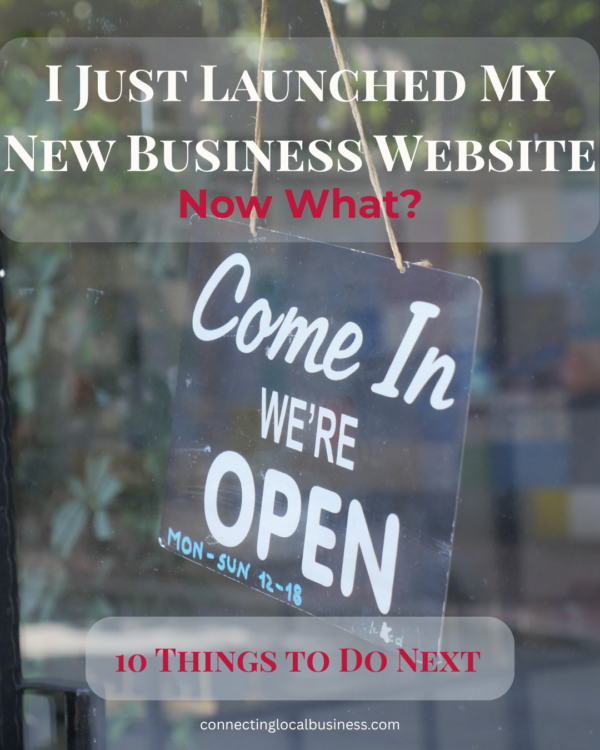 opoen sign with text I Just Launched My New Business Website—Now What